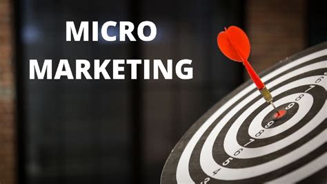 Targeting Your Audience with Micromarketing